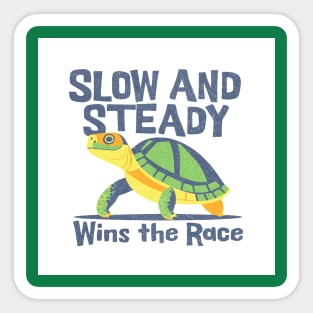 Slow And Steady Wins The Race - Turtle Sticker